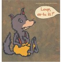 Loup, Es-tu La ? - Michel Backes , Nadine Brun-cosme