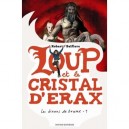 Les Ecrans De Brume T.1 , Le Loup Et Le Cristal D'erax - Robert Belfiore
