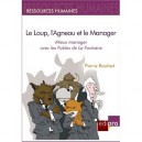 Le Loup, L'agneau Et Le Manager - Pierre Raufast