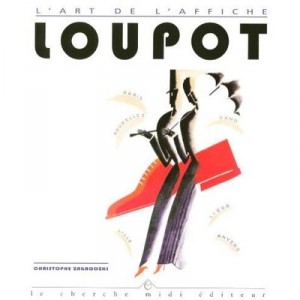 Loupot, L'art De L'affiche - C Zagrodzki