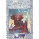 Loup Solitaire T.17 , La Tour De Cristal - Joe Dever