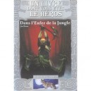 Loup Solitaire T.8 , Dans L'enfer De La Jungle - Joe Dever