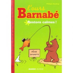 L'ours Barnabe , Restons Calme - Philippe Coudray