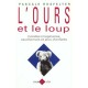 L'ours Et Le Loup : Mondes Imaginaires, Cauchemars Et Jeux D'enfant - Pascale Rosfelter