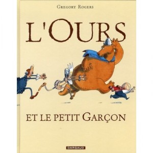 L'ours Et Le Petit Garcon T.1 - Gregory Rogers