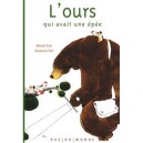 L'ours Qui Avait Une Epee - Davide Cali , Gianluca Foli