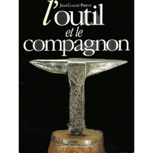 L'outil Et Le Compagnon - Jean-claude Peretz , Jean-charles Pillant