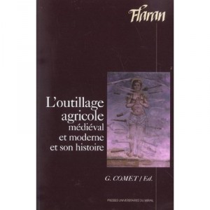 L'outillage Agricole Medieval Et Moderne Et Son Histoire - Collectif
