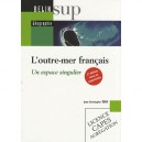 L'outre-mer Francais , Un Espace Singulier (edition 2008) - Jean-christophe Gay