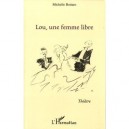 Lou, Une Femme Libre - Michelle Bottaro