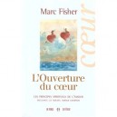 L'ouverture Du Coeur - Marc Fisher