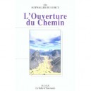 L'ouverture Du Chemin - Isha Schwaller De Lubicz