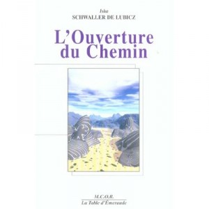 L'ouverture Du Chemin - Isha Schwaller De Lubicz