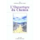 L'ouverture Du Chemin - Isha Schwaller De Lubicz