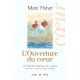 L'ouverture Du Coeur - Marc Fisher