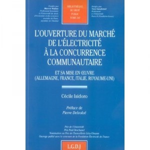L'ouverture Du Marche De L'electricite A La Concurrence Communautaire - Cecile Isidoro