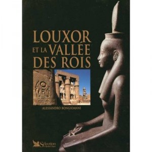 Louxor Et La Vallee Des Rois - Alessandro Bongioanni