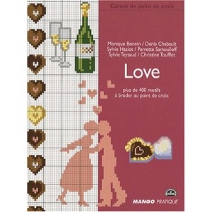 Love , Plus De 400 Motifs A Broder Au Point De Croix - Collectif