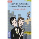 Love And The City - Sophie Kinsella , Lauren Weisberger