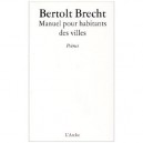 Manuel Pour Habitants Des Villes - Bertolt Brecht