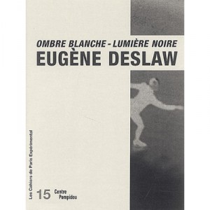 Ombre Blanche, Lumiere Noire - Eugene Deslaw