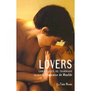 Lovers , Chronique De Tournage - Francoise De Maulde