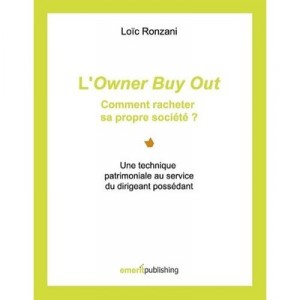 L'owner Buy Out , Comment Racheter Sa Propre Societe ? - Loic Ronzani