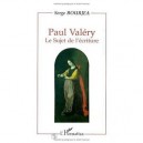 Paul Valery , Le Sujet De L'ecriture - Serge Bourjea