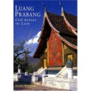 Luang Prabang, Cite Royale Du Laos - Denise Heywood