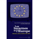 Les Lucarnes De L'europe , Televisions, Cultures, Identites, 1945-2005 - Collectif