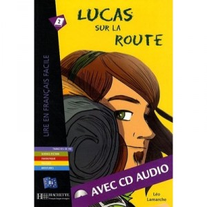 Lucas Sur La Route + Cd Audio - Leo Lamarche