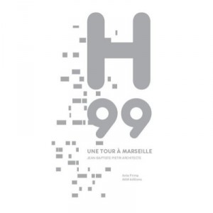 H99 , Une Tour D'habitation A Marseille , A Skyscraper In Marseille - Jean-baptiste Pietri
