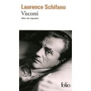 Visconti , Une Vie Exposee - Laurence Schifano