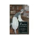 Lucia Victrix: Mapp And Lucia, Lucia's Progress, Trouble For Lucia - Benson E.f.