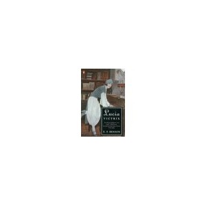Lucia Victrix: Mapp And Lucia, Lucia's Progress, Trouble For Lucia - Benson E.f.