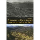 Lucien Briet Et Le Haut-aragon (1902-1911) - Claire Dalzin