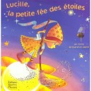Lucille, La Petite Fee Des Etoiles - Collectif