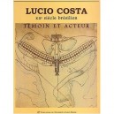 Lucio Costa , Temoin Et Acteur - Maria-elisa Costa