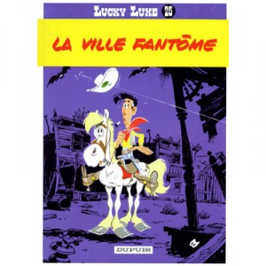 Lucky Luke T.25 , La Ville Fantome - Morris , Rene Goscinny