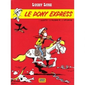 Lucky Luke T.28 , Le Pony Express - Goscinny, Rene Morris