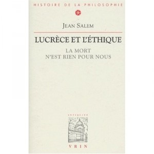 Lucrece Et L'ethique , La Mort N'est Rien Pour Nous - Jean Salem