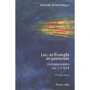 Luc Un Evangile En Pastorale , Commencements Luc 1,1 - 4,13 - Philippe Bacq