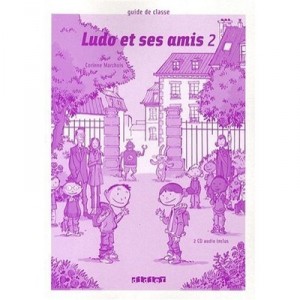 Ludo Et Ses Amis Niveau 2 2009 Guide Pedagogique + Cd Classe - Corinne Marchois