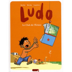 Ludo T.5 , Le Club De L'eclair - Mathy, Lapiere Bailly