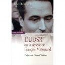 L'udsr Ou La Genese De Francois Mitterrand, 1945-1965 - Eric Duhamel