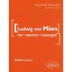 Ludwig Von Mises , Vie, Oeuvre, Concepts - Pierre Leroux