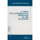 L'asean Et La Construction Regionale En Asie Du Sud-est - Sophie Boisseau Du Rocher
