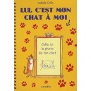 Lui, C'est Mon Chat A Moi - Isabelle Collin