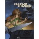 L'ultime Chimere T.6 , Le Meurtre - Bollee , Mangin , Griffo