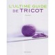 L'ultime Guide De Tricot - Sharon Brant